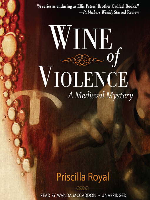 Title details for Wine of Violence by Priscilla Royal - Available
